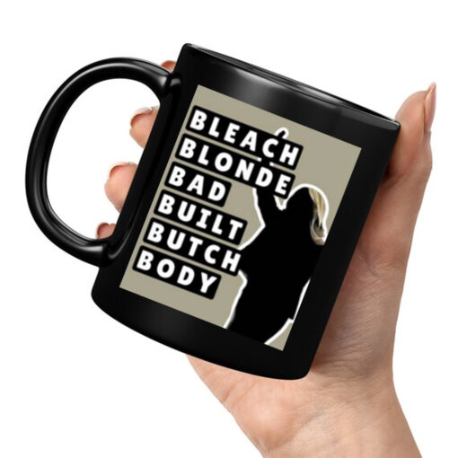 Bleach Blonde Bad Built Butch Body Mugs