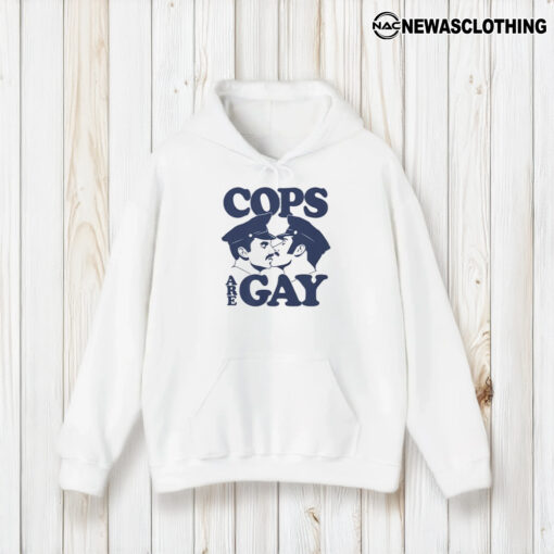 Cops Are Gay Shirts