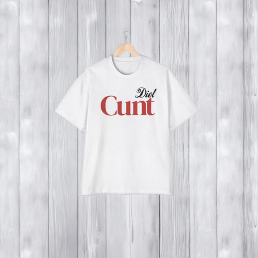 Diet Cunt T-Shirt