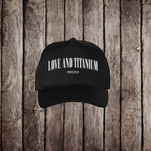 Love and Titanium Hat Cap