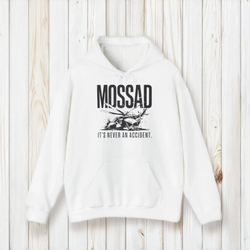 MOSSAD It’s Never an Accident T-Shirt