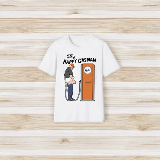 The Happy Gasman Shirt