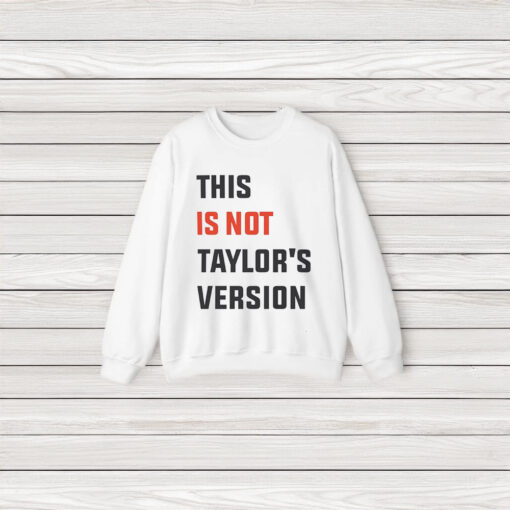 This is Not Taylor’s Version Shirt