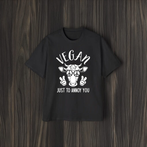 Vegan Just To Annoy You Cow T-Shirt