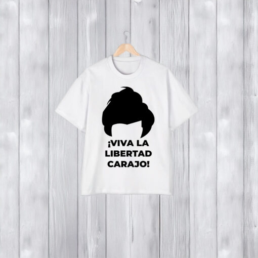 Viva La Libertad Carajo Javier Milei Peluca Milei T-Shirts