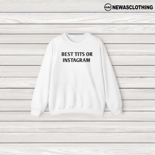 Best Tiits On Instagram T-Shirt