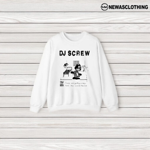 Bsmnt Dj Screw Times Are Getting Crazy Feds They Wanna Raid Me T-Shirt3