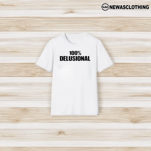 Diabolical Pee Wearing 100% Delusional T-Shirt3