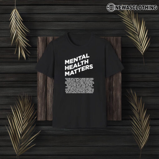 End the Stigma – Mental Health Matters T-Shirt3