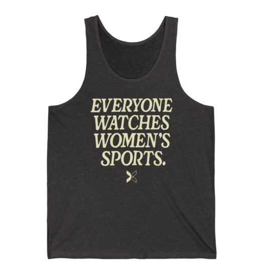 Everyone Watches Women's Sports' Tank Top Shirt