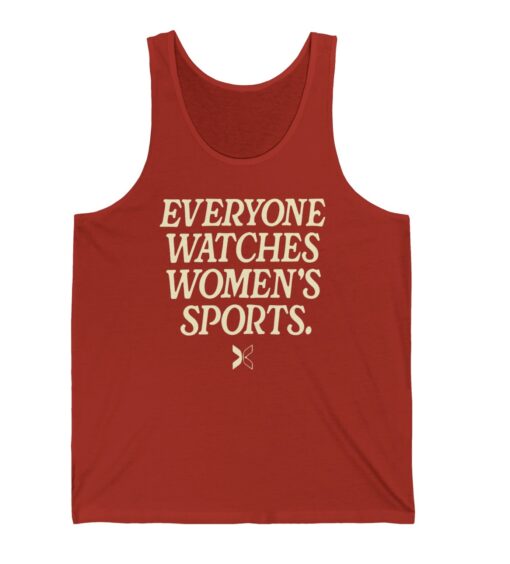 Everyone Watches Women's Sports' Tank Tops Shirt