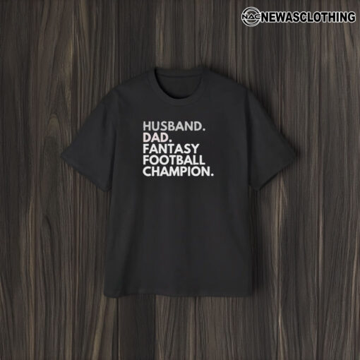 Husband Dad Fantasy Football Champion T-Shirt2