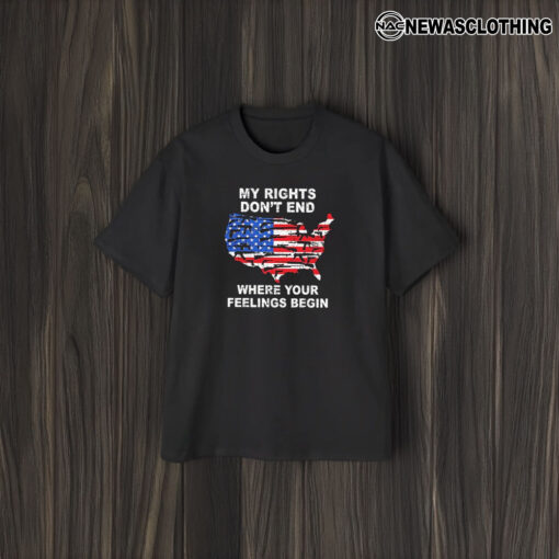 My Rights Dont End Where You Feelings Begins T-Shirt2