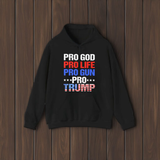 Pro God Pro Life Pro Gun Pro Trump T-Shirt1