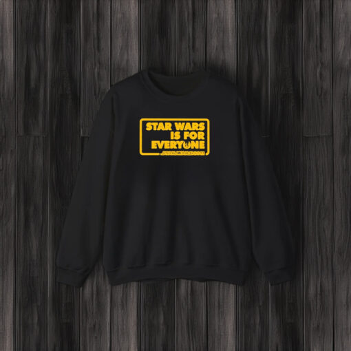 Star Wars Is For Everyone T-Shirt