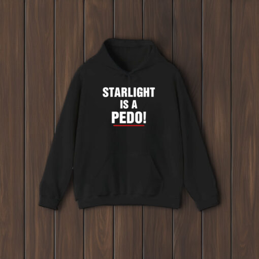 Starlight Is A Pedo T-Shirt2