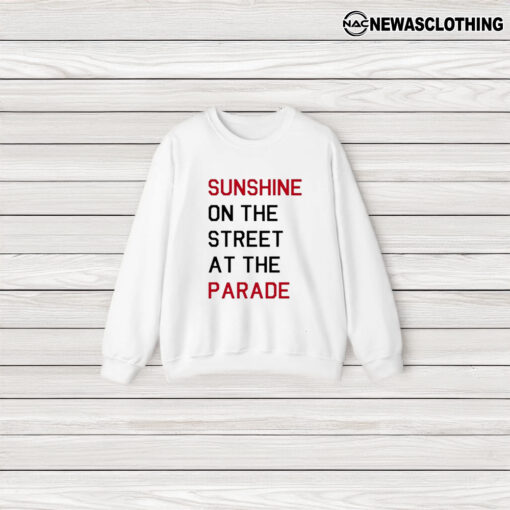 Sunshine On The Street At The Parade T-Shirt3