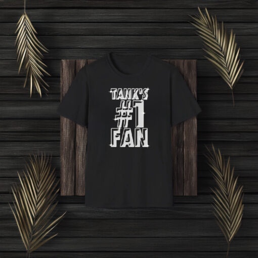 Tank’s #1 Fan Ryan Garcia T-Shirts