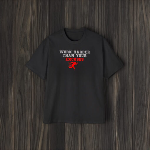 Work Harder Than Your Excuses Runner T-Shirt2