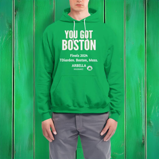 YOU GOT BOSTON Finals 2024 Hoodie Shirts