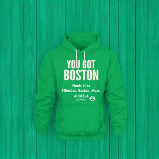 YOU GOT BOSTON Finals 2024 T-Shirt Game 1 of NBA Finals