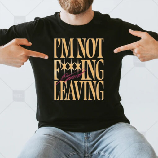 Donovan Mitchell Im Not Fcking Leaving T-Shirt