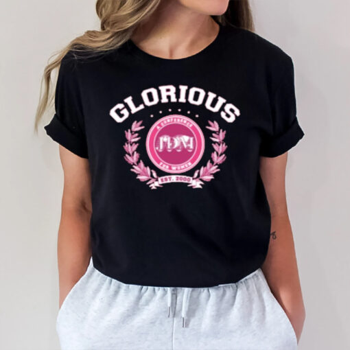 Glorious A Conference For Women Est 2000 T-Shirt1