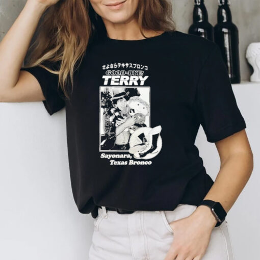 Good Bye Terry Sayonara Texas Bronco Tee1