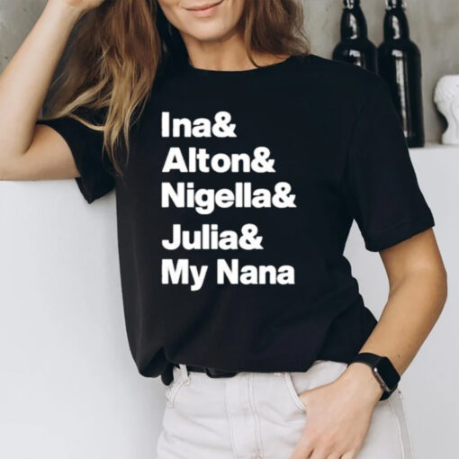 Ina Alton Nigella Julia My Nana T-Shirt1