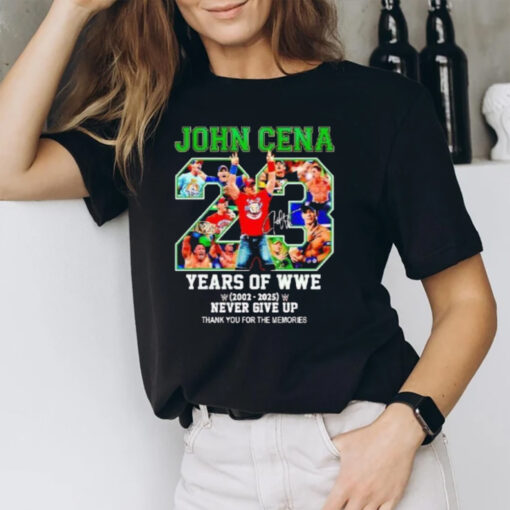 John Cena 23 Years Of Wwe 2002-2025 Never Give Up Thank You For The Memories T-Shirt1