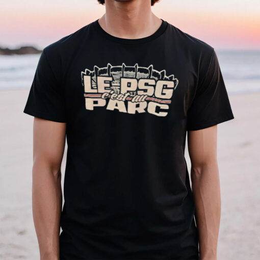 Le Psg C’est Au Parc T-Shirt