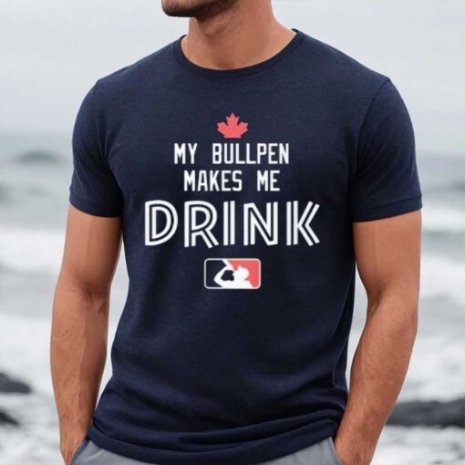 My Bullpen Makes Me Drink T-Shirt1