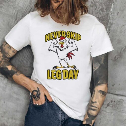 Never Skip Leg Day Rooster T-Shirt2