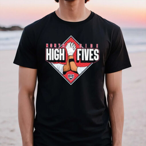 North Side High Fives T-Shirt