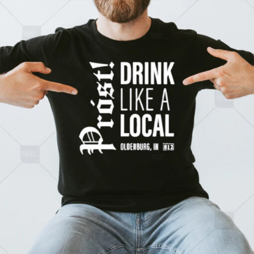 Prost Drink Like A Local Oldenburg T-Shirt