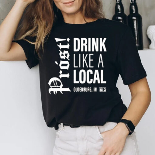 Prost Drink Like A Local Oldenburg T-Shirt1