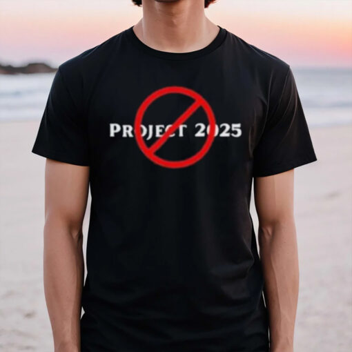 Stop Project 2025 Trump Project Anti Trump T-Shirt