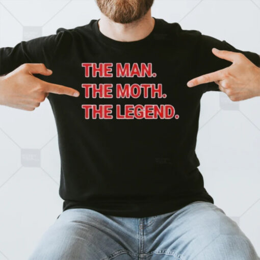 The Man The Moth The Legend The Mothman T-Shirt