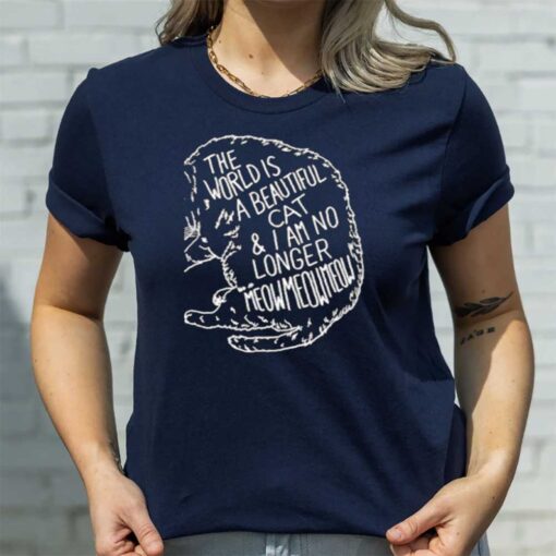 The World Is A Beautiful Place Cat Tee