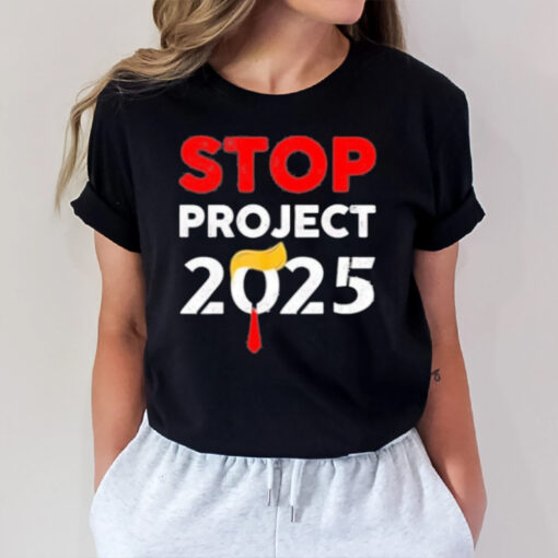 Trump Stop Project 2025 T-Shirt1