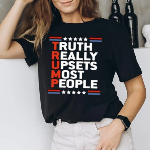 Truth Really Upsets Most People, Trump Comeback Shirts1