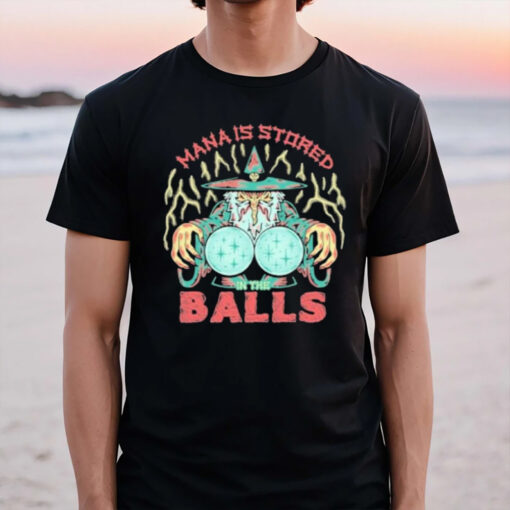 Wizard Of Barge Mana Is Stored In The Balls T-Shirt